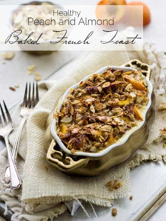 Healthy French Toast Bake with Peaches and Almond Streusel #Brunchweek #Healthy #Breakfast #Recipe - Food Faith Fitness