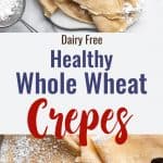 Healthy Whole Wheat Crepes