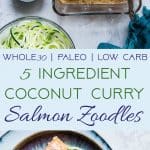 Whole30 Salmon Curry Zucchini Noodles - A SUPER easy, 5-ingredient, healthy meal that is paleo, gluten free, low carb and whole30 compliant! Perfect for busy weeknights! | #Foodfaithfitness | #Paleo #Lowcarb #Whole30 #Healthy #Keto