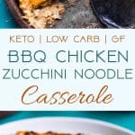 Keto BBQ Chicken Zucchini Noodle Casserole - This 6 ingredient casserole is an ULTRA delicious weeknight dinner that is under 300 calories, protein packed and will please even picky eaters! Gluten free & low carb too! | #Foodfaithfitness | #Keto #Lowcarb #Glutenfree #Sugarfree #Healthy
