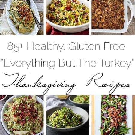 85+ Healthy, Gluten Free Thanksgiving Recipes for Everything But The Turkey | Foodfaithfitness.com | @FoodFaithFit