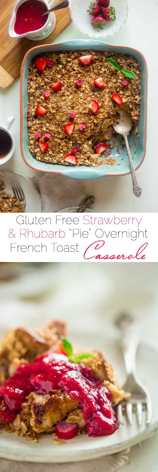 Gluten Free Strawberry Rhubarb French Toast Bake - This easy french toast bake is bursting with sweet strawberries and tangy rhubarb. It's a perfect, make-ahead spring breakfast or brunch! | Foodfaithfitness.com | @FoodFaithFit