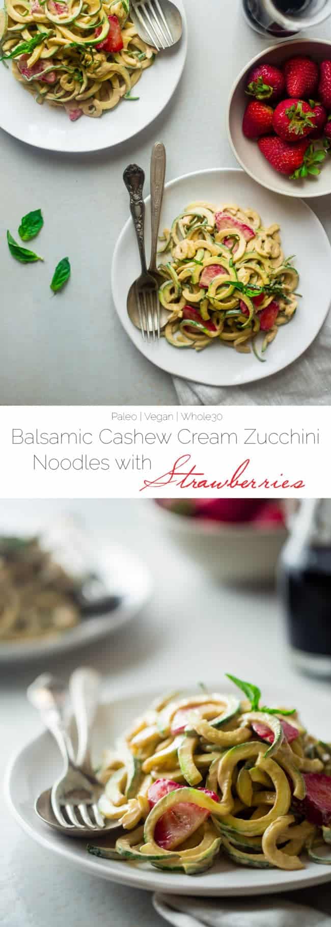 Vegan Strawberry Zucchini Noodles with Balsamic Cashew Cream - A simple, 20 minute healthy summer meal that requires no cooking, has only 6 ingredients and is paleo friendly, whole30 compliant and is under 300 calories! | Foodfaithfitness.com | @FoodFaithFit