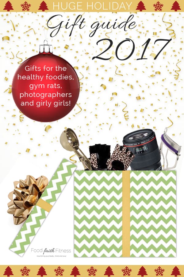 2017 ULTIMATE Holiday Gift Guide - The ultimate Holiday gift guide with ideas to give to the healthy foodies, fitness buffs, girly girls and food photographers in your life! | Foodfaithfitness.com | @FoodFaithFit