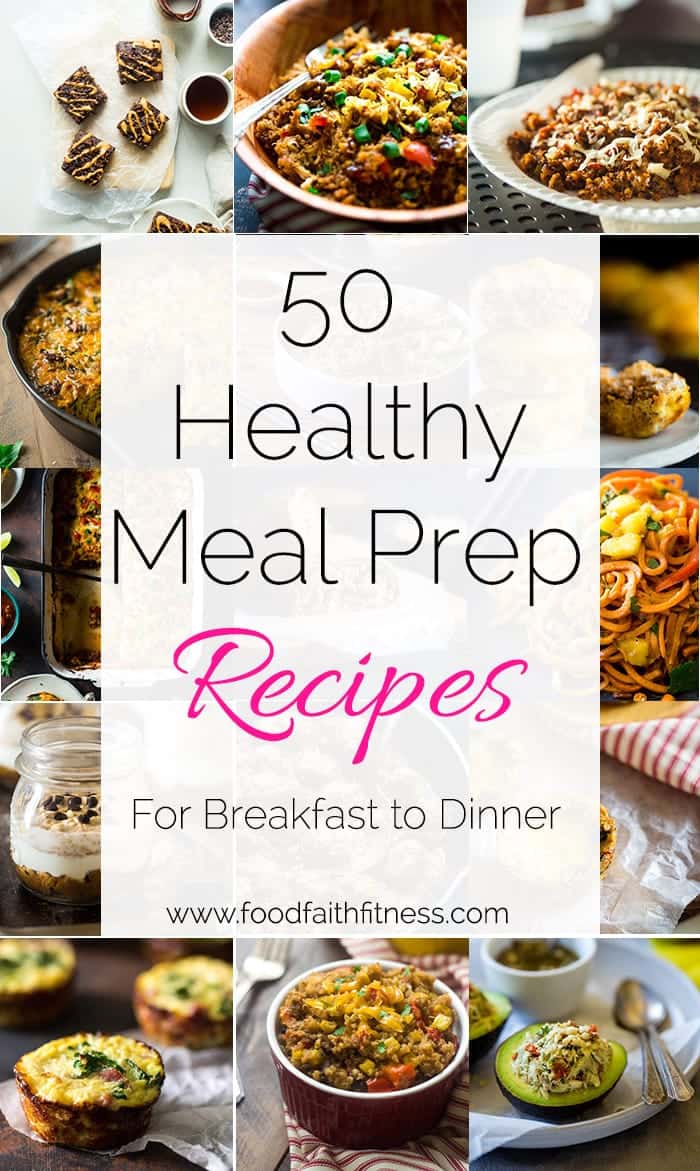 50 Meal-Prep Ideas From Breakfast to Dinner - Food Faith Fitness