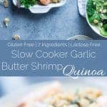 Slow Cooker Garlic Butter Shrimp and Quinoa - This easy, 7 ingredient weeknight dinner is made in the slow cooker! It's a healthy, gluten and lactose free meal that the whole family will love! | Foodfaithfitness.com | @FoodFaithFit