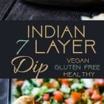 Healthy Indian 7 Layer Dip - The classic 7 layer dip recipe gets a healthy, Indian makeover! This dip is loaded with spicy, ethnic flavors and is gluten free and vegan friendly too! It's only 170 calories and perfect for game day! | Foodfaithfitness.com | @FoodFaithFit