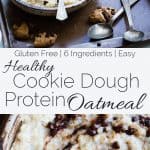 Cookie Dough Protein Oatmeal - A healthy, gluten free way to start your day! It tastes like dessert, is only 6 ingredients and is packed with protein to keep you full until lunch! | Foodfaithfitness.com | @FoodFaithFit