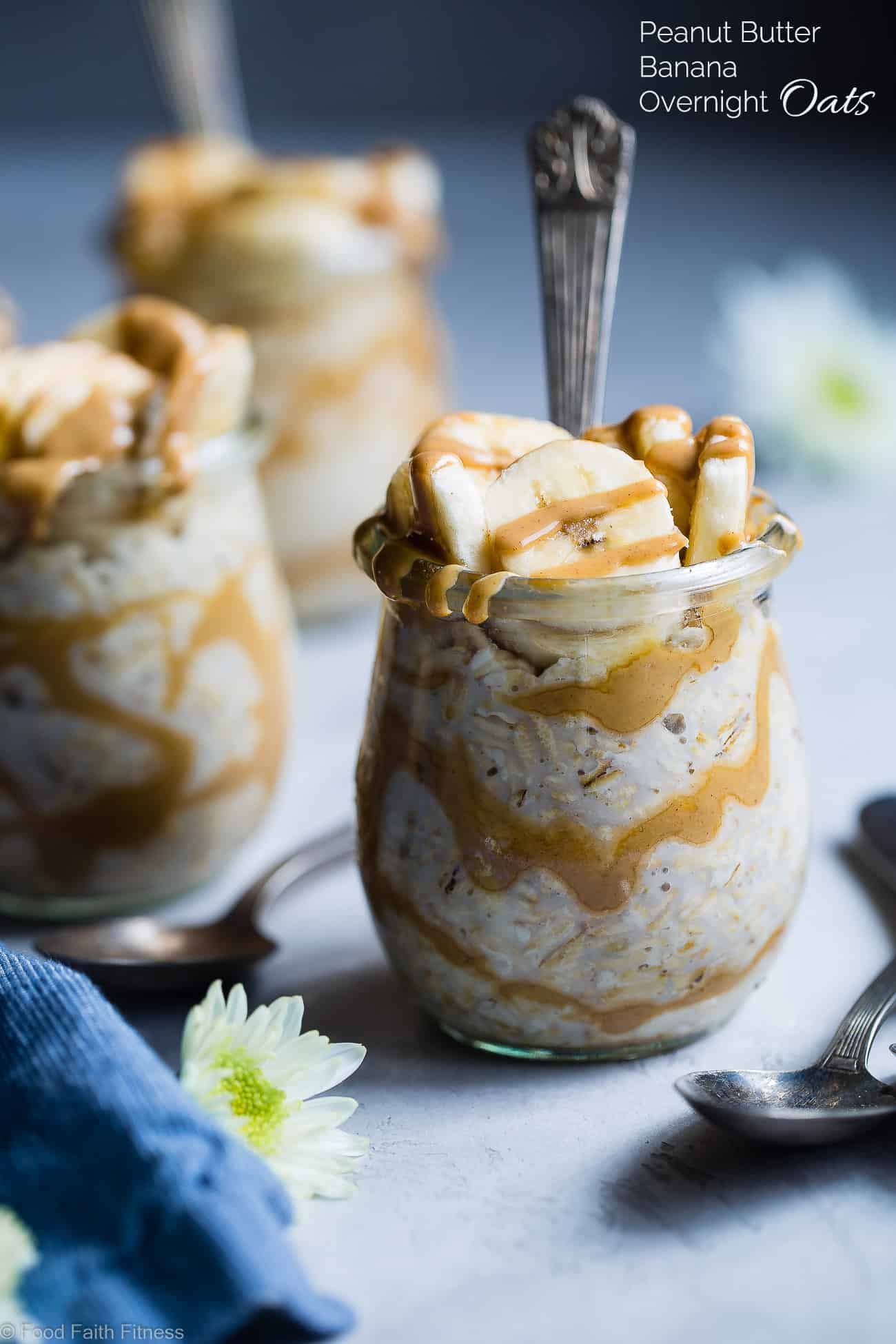 Banana Peanut Butter Overnight Oats - This make ahead, vegan overnight oats recipe is a healthy, 4 ingredient way to start the day! dairy, sugar and, gluten free and kid friendly too! | #Foodfaithfitness | #breakfast #glutenfree #kidfriendly #overnightoats #peanutbutter