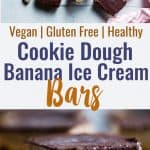 Dairy Free Cookie Dough Banana Ice Cream Bars - Love cookie dough? Then you NEED these Banana Ice Cream Bars! A healthy, vegan friendly and gluten and dairy free no bake Summer treat that is SO easy! Kids and adults will LOVE them! | #Foodfaithfitness | #Glutenfree #Vegan #Healthy #Dairyfree #Nicecream