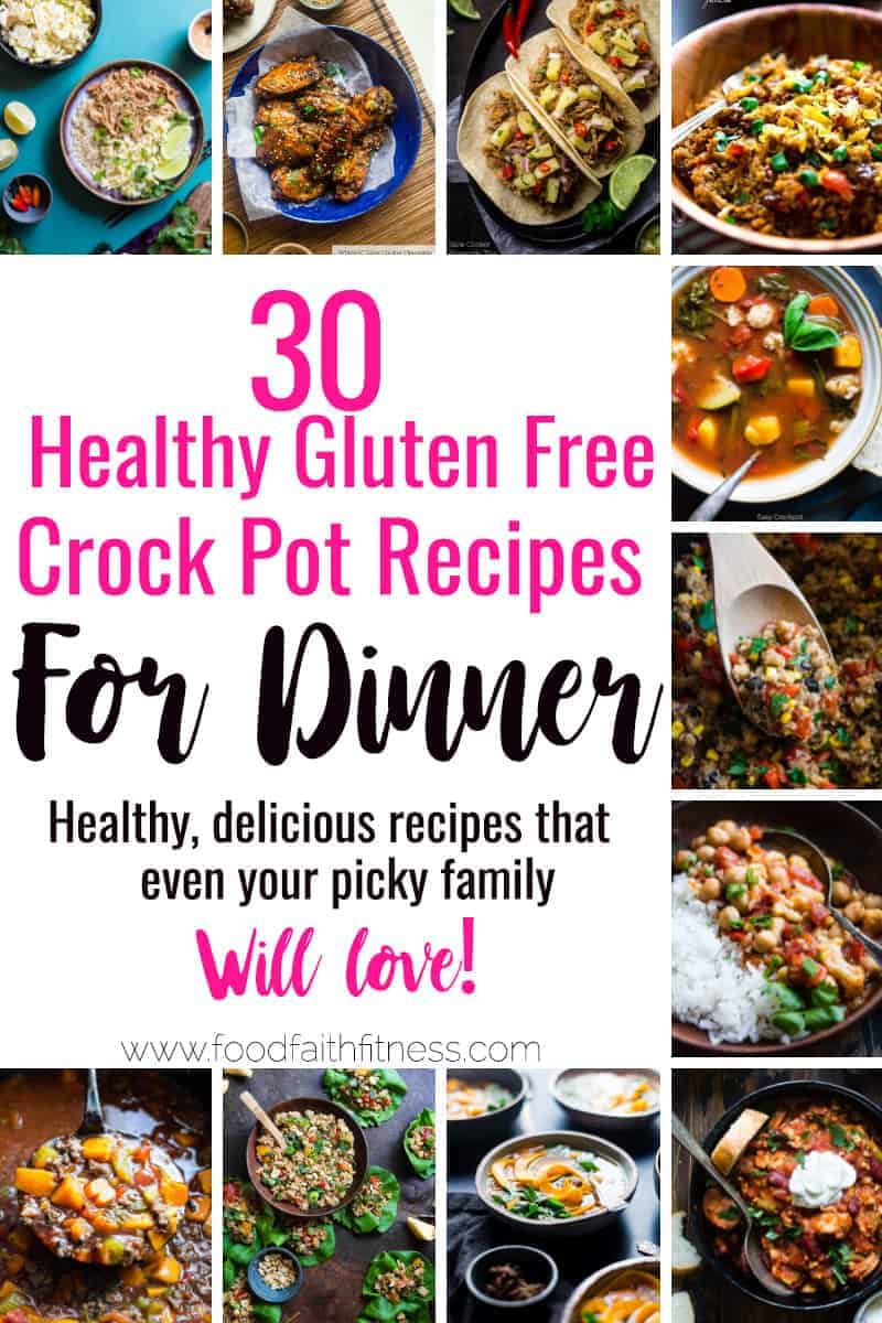 30 Gluten Free, Healthy Crock Pot Dinner Recipes -  All 30 of these Gluten Free Crock Pot Recipes make delicious, EASY, weeknight dinners that the WHOLE family will love! The crock pot does the work for you! | #Foodfaithfitness | #Glutenfree #Healthy #Slowcooker #Crockpot #Dinner