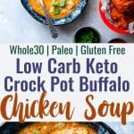 Crock Pot Low Carb Buffalo Chicken Soup - This easy, slow cooker Buffalo Chicken Soup basically makes itself! It's a gluten/grain/dairy and sugar free meal that is paleo and whole30 compliant too! Even picky eaters will love it! | #Foodfaithfitness | #Glutenfree #Paleo #Whole30 #Keto #Lowcarb
