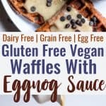 Gluten Free Vegan Waffles with Eggnog "Cream" Sauce - These FLUFFY vegan waffles are studded with chocolate chips and covered with a healthy eggnog "cream" sauce! A delicious holiday breakfast that you can make ahead for easy mornings! | #Foodfaithfitness | #Glutenfree #Vegan #Dairyfree #Eggfree #Healthy