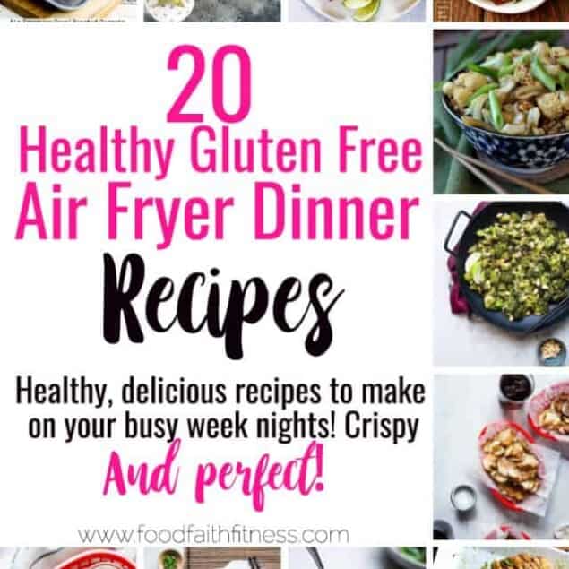 20 Gluten Free Healthy Air Fryer Recipes - All 20 of these Gluten Free Healthy Air Fryer Recipes are easy to make and good for you! Even picky eaters will love these recipes! | #Foodfaithfitness | #Glutenfree #Healthy #AirFryer #Dinner #Kidfriendly