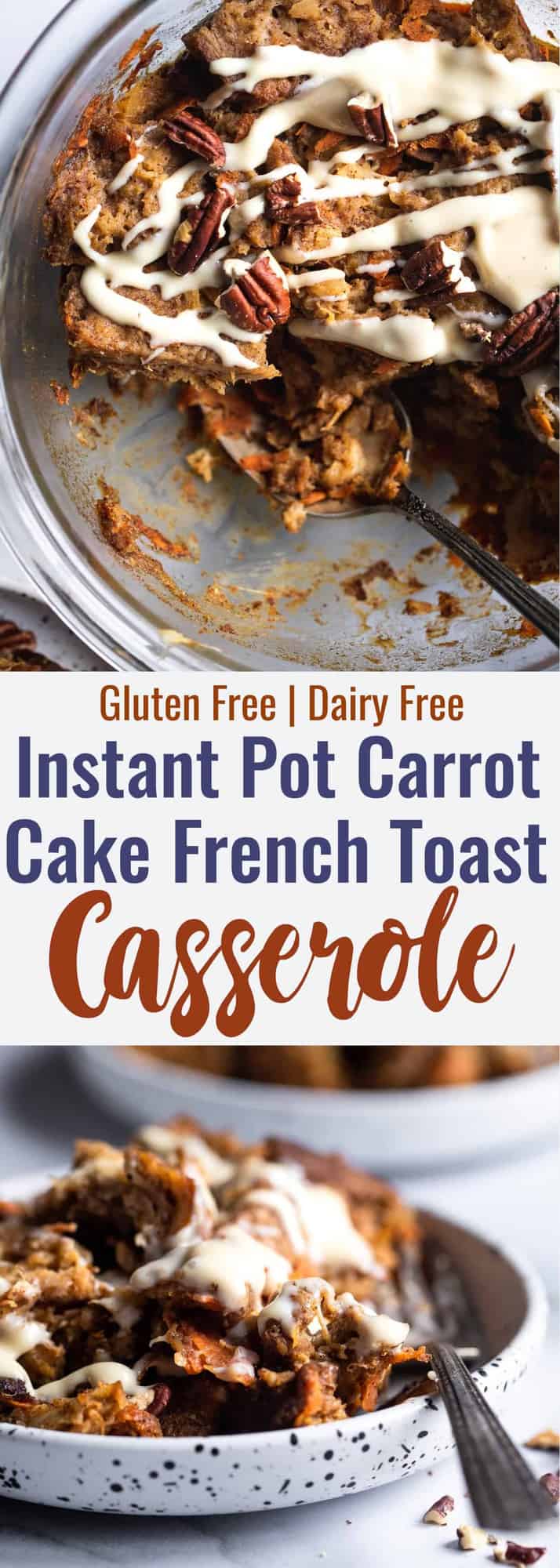 Carrot Cake Instant Pot French Toast Casserole - This dairy and gluten free Instant Pot French Toast Casserole tastes like waking up to carrot cake for breakfast! It's an easy, quick breakfast for any weekend! | #Foodfaithfitness | #Glutenfree #Healthy #Dairyfree #Easter #InstantPot