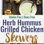 Grilled Herb Hummus Chicken Kebabs - An easy, healthy, gluten free and dairy free dinner that everyone will love! They use simple, pantry essential ingredients and basically make themselves! | #Foodfaithfitness | #Glutenfree #Dairyfree #Hummus #Lowcarb #Healthy