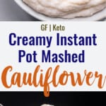 Instant Pot Mashed Cauliflower collage photo