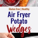 Air Fryer Potato Wedges collage photo
