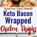 Bacon Wrapped Chicken Thighs collage photo