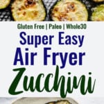 Air Fryer Zucchini collage photo