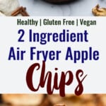 Air Fryer Apple Chips collage photo