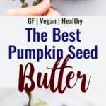 Pumpkin Seed Butter collage photo