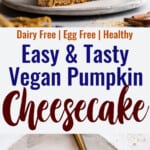 Vegan Pumpkin Cheesecake collage photo