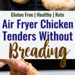 Air Fryer Chicken Tenders No Breading collage photo