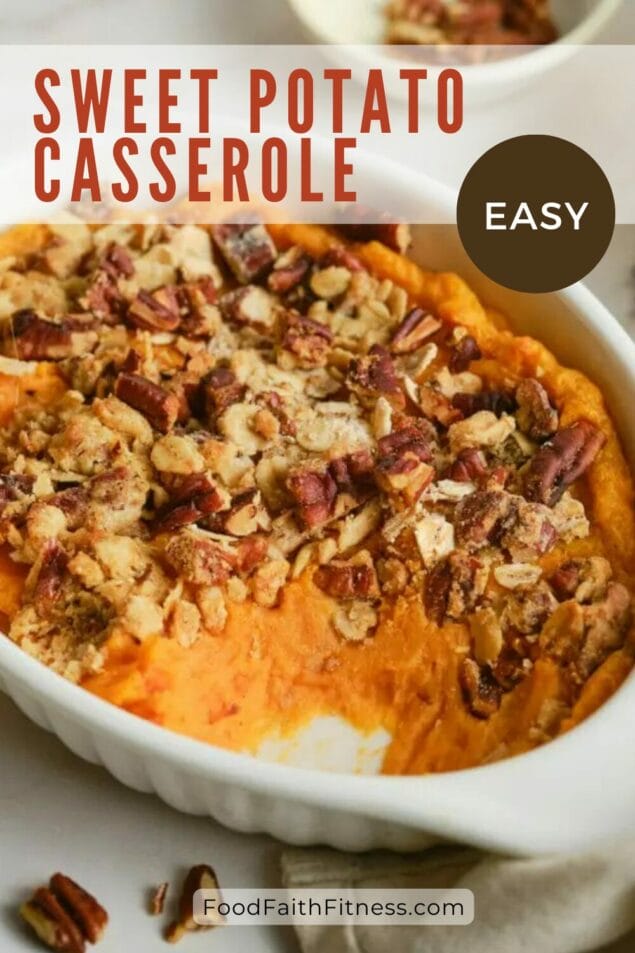 The Best Sweet Potato Casserole Recipe - Food Faith Fitness